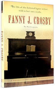 Fanny J Crosby Fanny J Crosby