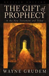 Gift Of Prophecy In The NT And Today, The Gift Of Prophecy In The NT And Today, The
