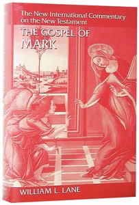 The Gospel of Mark (New International Commentary On The New Testament Series) The Gospel of Mark (New International Commentary On The New Testament Series)