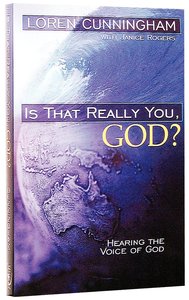 Is That Really You, God? (3rd Edition) Is That Really You, God? (3rd Edition)