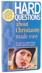 Hard Questions About Christianity Made Easy (Bible Made Easy Series) Hard Questions About Christianity Made Easy (Bible Made Easy Series)