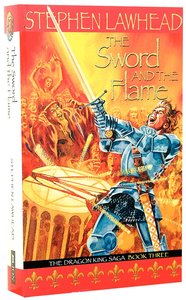 The Sword and the Flame (#03 in Dragon King Trilogy Series) The Sword and the Flame (#03 in Dragon King Trilogy Series)