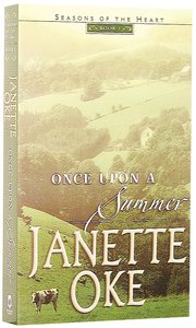 Once Upon a Summer (#01 in Seasons Of The Heart Series) Once Upon a Summer (#01 in Seasons Of The Heart Series)