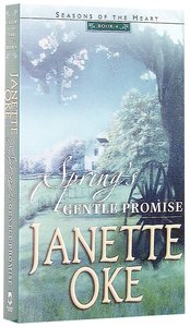 Springs Gentle Promise (#04 in Seasons Of The Heart Series) Springs Gentle Promise (#04 in Seasons Of The Heart Series)