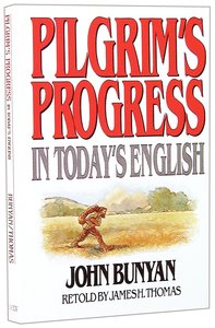 Pilgrims Progress in Todays English Pilgrims Progress in Todays English