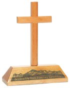 Cross on Stand: Because He Lives, I Can Have Tomorrow (Mahogany) Homeware