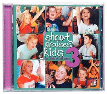 Shout Praises! Kids #03: Shout to the Lord Shout Praises! Kids #03: Shout to the Lord