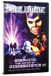 Bibleman: Breaking the Bonds of Disobedience Bibleman: Breaking the Bonds of Disobedience