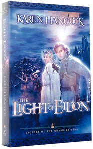 Light of Eidon (#01 in Legends Of The Guardian King Series) Light of Eidon (#01 in Legends Of The Guardian King Series)
