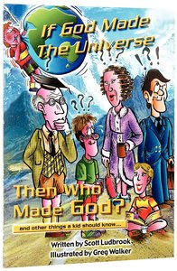 If God Made the Universe Then Who Made God? If God Made the Universe Then Who Made God?
