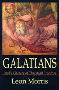 Galatians: Paul's Charter of Christian Freedom Paperback