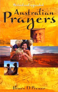 Australian Prayers (& Expanded 2002) Australian Prayers (& Expanded 2002)