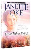 Love Takes Wing (#07 in Love Comes Softly Series) Paperback