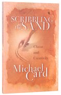 Scribbling in the Sand: Christ and Creativity Paperback