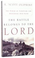 The Battle Belongs to the Lord Paperback
