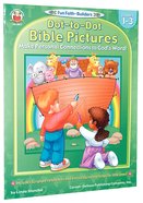 Dot-To-Dot Bible Pictures (Reproducible; Grades1-3) (Fun Faith-builders Series) Paperback