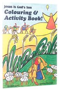 Jesus is God's Son: Colouring and Activity Book Paperback