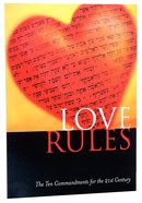 Love Rules: 10 Commandments For the 21St Century Paperback