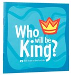 Two Ways to Live For Kids: Who Will Be King? Booklet