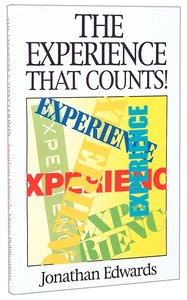 The Experience That Counts! (Great Christian Classics Series) The Experience That Counts! (Great Christian Classics Series)
