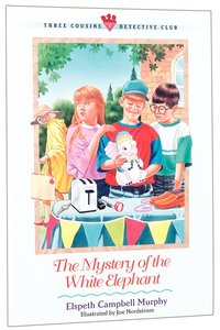 Mystery of the White Elephant (#01 in Three Cousins Dc Series) Mystery of the White Elephant (#01 in Three Cousins Dc Series)