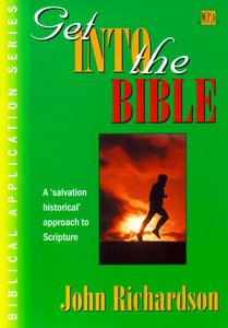 Get Into the Bible (Biblical Application Series) Get Into the Bible (Biblical Application Series)