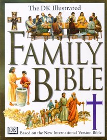 The Dk Illustrated Family Bible The Dk Illustrated Family Bible