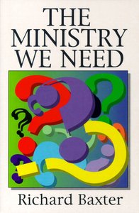 The Ministry We Need (Great Christian Classics Series) The Ministry We Need (Great Christian Classics Series)