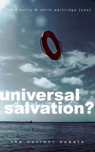 Universal Salvation? Universal Salvation?