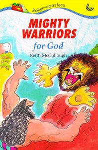 Mighty Warriors For God (Roller-coasters Series) Mighty Warriors For God (Roller-coasters Series)