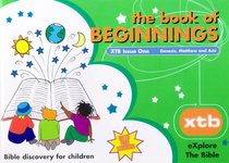 The Book of Beginnings (#01 in Explore The Bible Series) The Book of Beginnings (#01 in Explore The Bible Series)