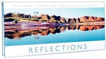 Reflections: Inspiring Australian Images By Ken Duncan Reflections: Inspiring Australian Images By Ken Duncan