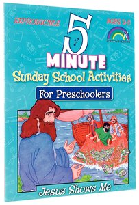 5 Minute Sunday School Activities For Preschoolers: Jesus Shows Me 5 Minute Sunday School Activities For Preschoolers: Jesus Shows Me