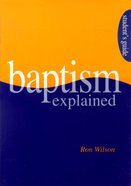 Baptism Explained (Students Guide) Paperback