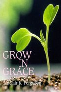Grow in Grace Paperback