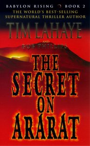 The Secret on Ararat (#02 in Babylon Rising Series) The Secret on Ararat (#02 in Babylon Rising Series)