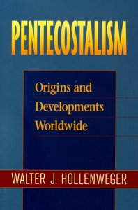 Pentecostalism: Origins and Developments Worldwide Pentecostalism: Origins and Developments Worldwide