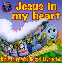 Jesus in My Heart (Happy Mouse Presents Series) Jesus in My Heart (Happy Mouse Presents Series)