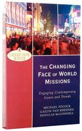 The Changing Face of World Missions (Encountering Mission Series) Paperback