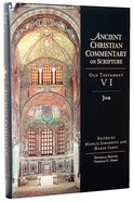 Accs OT: Job (Ancient Christian Commentary On Scripture: Old Testament Series) Hardback