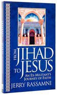 From Jihad to Jesus Paperback