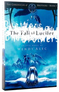 The Fall of Lucifer (#01 in Chronicles Of Brothers Series) The Fall of Lucifer (#01 in Chronicles Of Brothers Series)