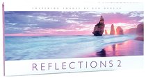 Reflections Volume 2: Inspiring International Images By Ken Duncan Reflections Volume 2: Inspiring International Images By Ken Duncan