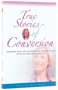 True Stories of Conversion (True Stories Series) True Stories of Conversion (True Stories Series)