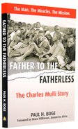 Father to the Fatherless: The Charles Mulli Story Paperback
