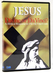 Jesus Divine Or Da Vinci? Jesus Divine Or Da Vinci?