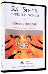 Thus Says the Lord (R C Sproul Audio Series) Thus Says the Lord (R C Sproul Audio Series)