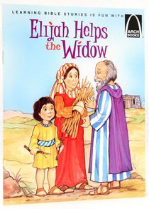 Elijah Helps the Widow (Arch Books Series) Elijah Helps the Widow (Arch Books Series)
