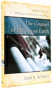 The Counsel of Heaven on Earth The Counsel of Heaven on Earth
