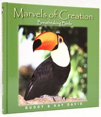 Breathtaking Birds (Marvels Of Creation Series) Breathtaking Birds (Marvels Of Creation Series)
